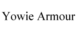 YOWIE ARMOUR trademark