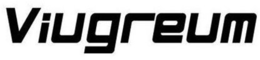 VIUGREUM trademark