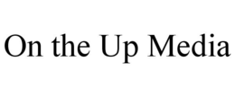 ON THE UP MEDIA trademark