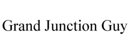 GRAND JUNCTION GUY trademark