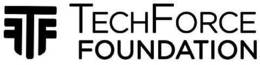 TECHFORCE FOUNDATION T F F trademark