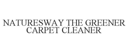 NATURESWAY THE GREENER CARPET CLEANER trademark
