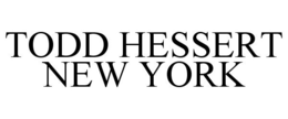 TODD HESSERT NEW YORK trademark