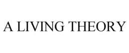 A LIVING THEORY trademark