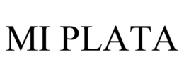 MI PLATA trademark