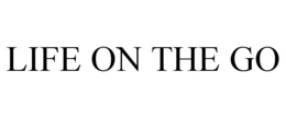 LIFE ON THE GO trademark