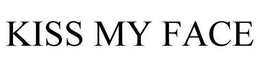 KISS MY FACE trademark