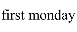 FIRST MONDAY trademark