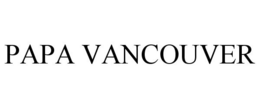 PAPA VANCOUVER trademark