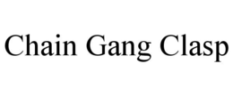 CHAIN GANG CLASP trademark