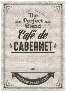 CAFE DE CABERNET THE PERFECT BLEND ANDREW PEACE WINES trademark
