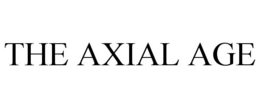 THE AXIAL AGE trademark