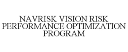 NAVRISK VISION RISK PERFORMANCE OPTIMIZATION PROGRAM trademark