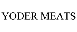 YODER MEATS trademark