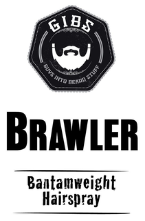 GIBS GUYS INTO BEARD STUFF BRAWLER BANTAMWEIGHT HAIRSPRAY trademark
