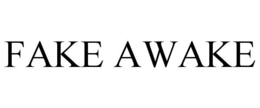 FAKE AWAKE trademark