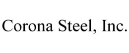 CORONA STEEL, INC. trademark
