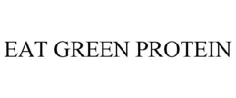 EAT GREEN PROTEIN trademark
