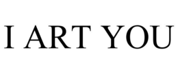 I ART YOU trademark