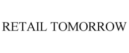 RETAIL TOMORROW trademark