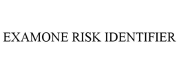 EXAMONE RISK IDENTIFIER trademark