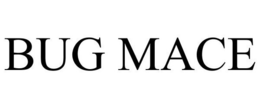 BUG MACE trademark