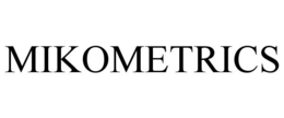 MIKOMETRICS trademark