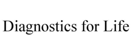 DIAGNOSTICS FOR LIFE trademark