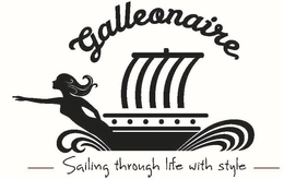 GALLEONAIRE SAILING THROUGH LIFE WITH STYLE trademark
