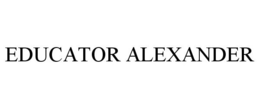 EDUCATOR ALEXANDER trademark