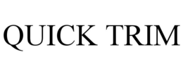 QUICK TRIM trademark