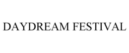 DAYDREAM FESTIVAL trademark