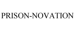 PRISON-NOVATION trademark