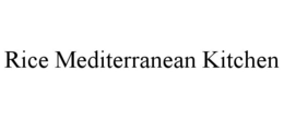 RICE MEDITERRANEAN KITCHEN trademark