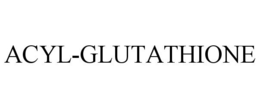 ACYL-GLUTATHIONE trademark