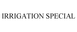 IRRIGATION SPECIAL trademark