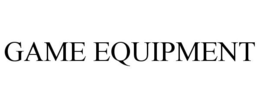 GAME EQUIPMENT trademark