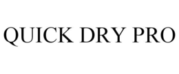 QUICK DRY PRO trademark