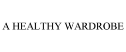 A HEALTHY WARDROBE trademark