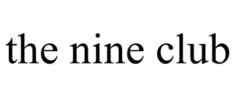 THE NINE CLUB trademark