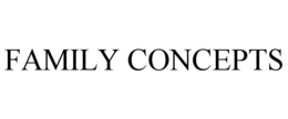 FAMILY CONCEPTS trademark