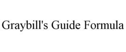 GRAYBILL'S GUIDE FORMULA trademark