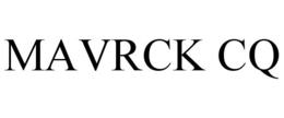MAVRCK CQ trademark