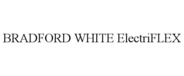 BRADFORD WHITE ELECTRIFLEX trademark