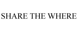 SHARE THE WHERE trademark
