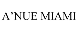 A'NUE MIAMI trademark