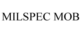 MILSPEC MOB trademark