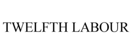 TWELFTH LABOUR trademark