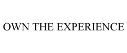 OWN THE EXPERIENCE trademark