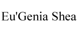 EU'GENIA SHEA trademark
